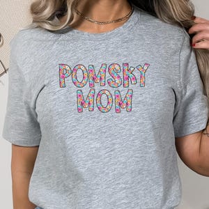 Pomsky Mom T-Shirt, Pomsky Dog Lover Gift, Pet Lover Gift, Dog Mom, Mothers Day Gift, Cute Pomsky Tee, Gift for Dog Mom, Husky Shirt