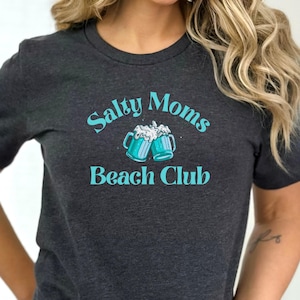 Salty Moms Beach Club Tshirt, Beach Shirt, Vacation Shirt, Summer Shirt, Vacation Shirt Cute, Summer Trip, Girls Beach Trip, Matching Shirt