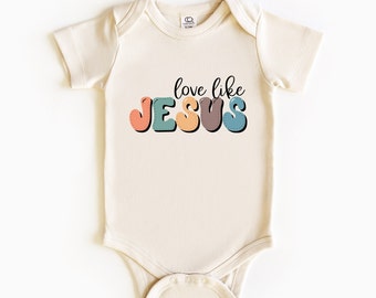 Love Like Jesus Baby Bodysuit: Christian Kids Clothing