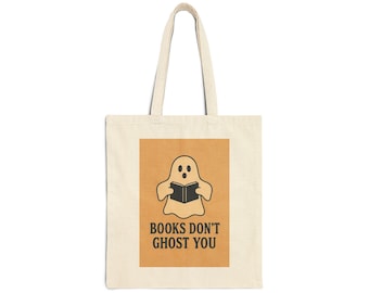 Books Don't Ghost You Tote Bag - Fun Literary Gift, Book Lover's Accessory, Reading Tote, Halloween Gift, Quirky Canvas Bag