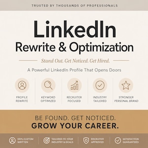 May include: A beige and brown graphic advertisement for LinkedIn profile rewrite and optimization services. The text reads Trusted by Thousands of Professionals, LinkedIn Rewrite & Optimization, Stand Out. Get Noticed. Get Hired. A Powerful LinkedIn Profile That Opens Doors, Be Found. Get Noticed. Grow Your Career, and lists various service features.