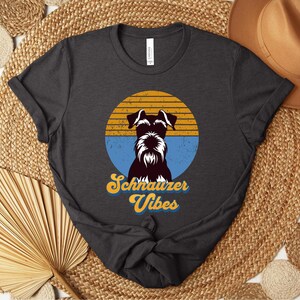 Schnauzer Vibes Shirt, Retro Schnauzer T Shirt, Gift for Her, Schnauzer T, Schnauzer Shirts, Miniature Schnauzer Mom Gift, Mini Schnauzer T
