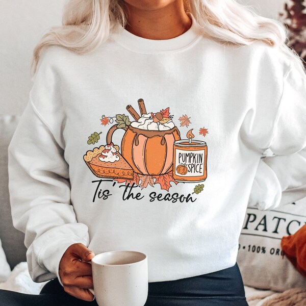Tís the Season Sweatshirt, Fall Coffee Sweatshirt Thanksgiving Sweat Shirt Coffee Lover Shirt, Pumpkin Spice Shirt, Fall Sweater, Fall Gifts