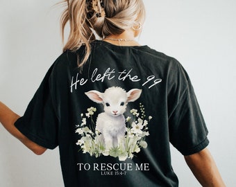 Lost Sheep Shirt He left the 99 Bible Verse Tshirt Faith Based Clothes Minimalist Christian Religious Gift Worship Jesus Tee Gospel T Shirt