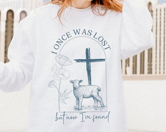 Aber jetzt bin ich gefunden Sweatshirt Lost Sheep Sweatshirt Gospel Shirts Christian Comfort Colors Shirt, christliche Freunde Geschenke, Frauen Geschenke Pullover