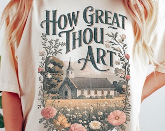 Camiseta "Cuán Grande Eres Tú", Camiseta de Himno, Camiseta de Adoración, Camiseta Cristiana para Niña, Camiseta Cristiana Comfort Colors, Camiseta con Gráfico de Fe, Regalo para Mujer Cristiana