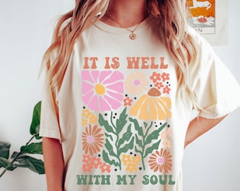 Het is goed met mijn ziel Christelijke T-shirt, Comfort Colors Christian Shirts, Vintage Floral Christian Shirt, Christelijke geschenken, Jesus Apparel