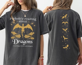 Bookdragon Shirt Probably Reading About Dragons, Dealing with Dragons, Celestial Dragon Shirt/Fantasy/Romantasy t-shirt/Book Gift Book Lover