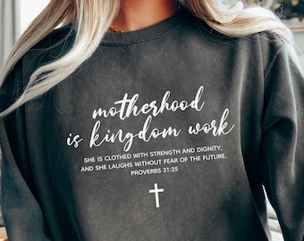 Motherhood is Kingdom Work, Christian Homeschool Mom Shirt, Christian Mom Sweatshirt, Jesus Shirts Comfort Colors, Christian Mom Gifts