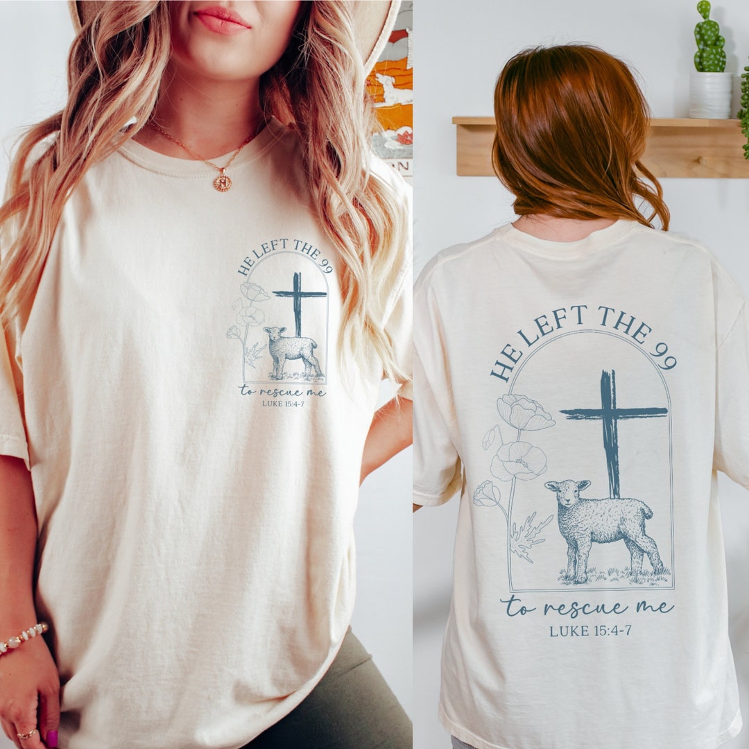 Lost Sheep Shirt He Left the 99 Bible Verse Tshirt Faith Based Clothes ...