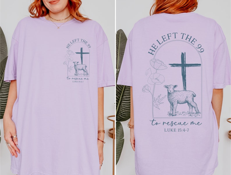 Lost Sheep Shirt He Left the 99 Bible Verse Tshirt Faith Based Clothes ...