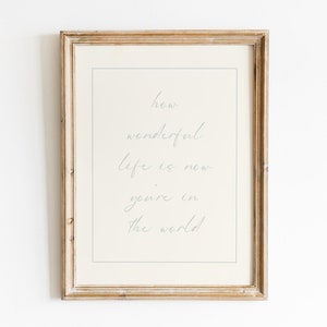 How Wonderful Life Is Now You&#39;re In The World Print, Baby Boy Nursery Print, Boy Nursery Decor Neutral, Blue Nursery, Vintage Style Nursery