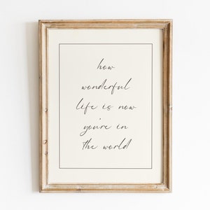 How Wonderful Life Is Now You&#39;re In The World Print, Baby Boy Nursery Wall Art, Nursery Decor Neutral, Girl Room Decor, Vintage Nursery Art