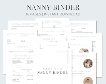 May include: A collection of printable nanny binder pages with headings such as "Medical Consent Form," "Daily Routine," and "Emergency/Medical." The binder includes pages for child logs, contact information, and activities. The text "NANNY BINDER" is at the top.