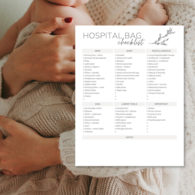 May include: A checklist for a hospital bag with sections for mom, baby, labor tools, and miscellaneous items. The checklist includes items such as nursing bras, pajamas, swaddles, going home outfits, and toiletries.