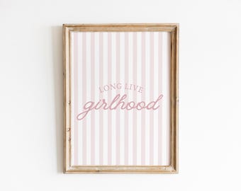 Long Live Girlhood Print, Pink Stripe Nursery Print, Baby Girl Nursery, Girls Room Decor, Pink Neutral Nursery Wall Decor, Playroom Decor