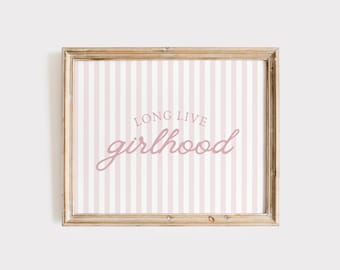Long Live Girlhood Print, Pink Stripe Nursery Print, Baby Girl Nursery, Girls Room Decor, Pink Neutral Nursery Wall Decor, Playroom Decor