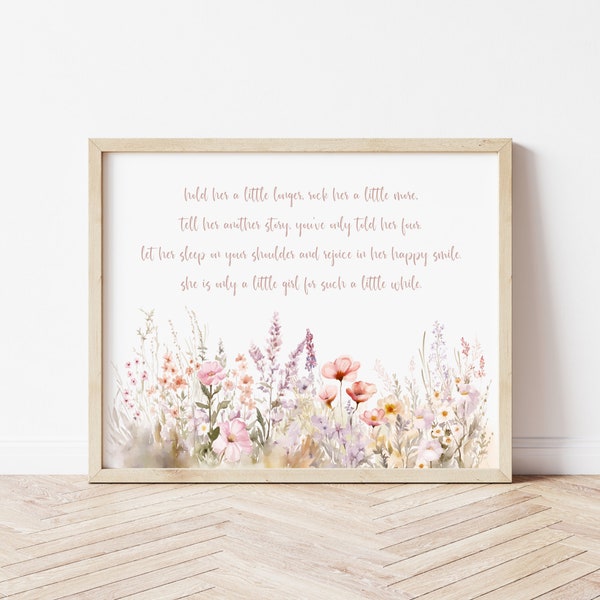 Hold Her A Little Longer Nursery Print, Baby Girl Nursery Prints, Floral Girl Quote, Wildflower Print, Boho Nursery Decor, Baby Shower Gift