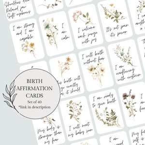 May include: Set of 40 affirmation cards with floral illustrations. Each card features a different affirmation related to childbirth, such as "I am strong and I am capable" and "I will birth without fear".