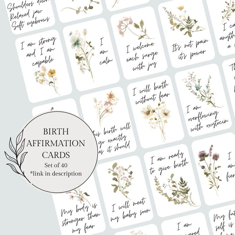 May include: Set of 40 affirmation cards with floral illustrations. Each card features a different affirmation related to childbirth, such as "I am strong and I am capable" and "I will birth without fear".