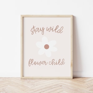 Stay Wild Flower Child Print, Boho Nursery Art, Daisy Nursery Wall Art, Girls Bedroom Decor, Floral Nursery Decor, Retro Kids Room, Girl Art