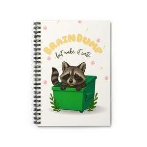 Cute Raccoon Spiral Notebook | Funny Animal Journal for Notes & Doodles | Brain Dump Notebook | Gift for Students, Writers, Raccoon Lovers