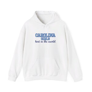 UNC Chapel Hill - Carolina Girls, best in the world - Unisex Heavy Blend Hooded Sweatshirt image 1