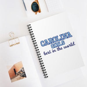 UNC Chapel Hill - Carolina Girls, best in the world - Spiral Notebook - Ruled Line