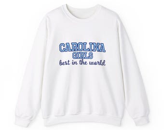 UNC Chapel Hill - Carolina Girls, le migliori al mondo - Felpa girocollo unisex Heavy Blend