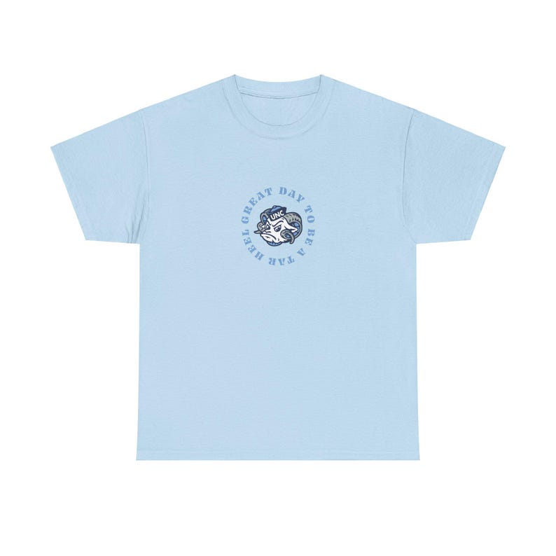 Unisex Heavy Cotton Tee UNC Chapel Hill | Great Day to be a Tar Heel | Carolina Fever | North Carolina | Graduation Gift | Carolina Blue image 5