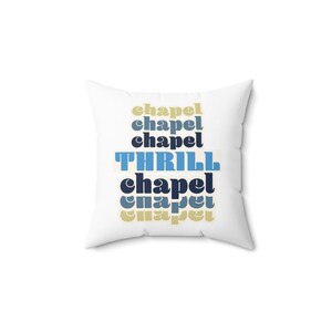 UNC Chapel &quot;Thrill&quot; Tar Heels - Spun Polyester Square Pillow