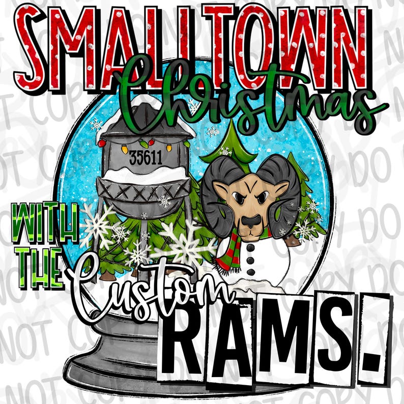 Puede incluir: Un dise&ntilde;o de bola de nieve festivo con el texto "Small Town Christmas". En el interior, una torre de agua con el n&uacute;mero 35611, un mu&ntilde;eco de nieve con cuernos de carnero y &aacute;rboles de Navidad. Tambi&eacute;n se incluyen las palabras "With The Custom Rams".