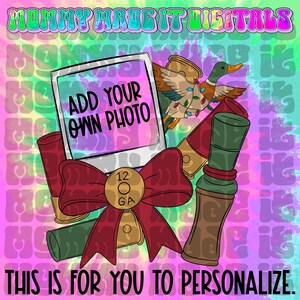 May include: A digital design with a tie-dye background featuring a framed photo with the text "ADD YOUR OWN PHOTO". A duck with Christmas lights flies above a red bow, shotgun shells, and the text "THIS IS FOR YOU TO PERSONALIZE."