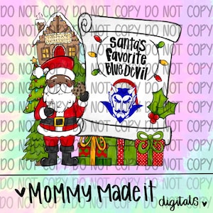 May include: A digital design featuring Santa Claus in a red suit, holding a cookie, next to a scroll that reads "Santa's Favorite Blue Devil." The design includes a gingerbread house, Christmas tree, and wrapped gifts. The text "Mommy Made It Digitals" is at the bottom.