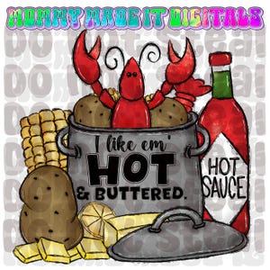 All Hot and Buttered Crawfish PNG, Crawfish PNG for Sublimation or Print, Crawfish Design, Crawfish Boil PNG, Digital Download Crawfish Boil