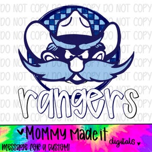 May include: A digital graphic with a cartoon face wearing a cowboy hat and mustache, in blue and white. The word "rangers" is written below the face. The bottom of the image has the text "MOMMY Made it digitals".