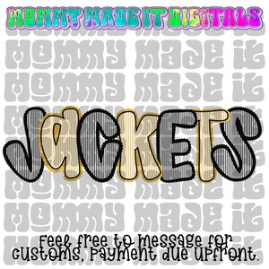 May include: A digital graphic featuring the word "JACKETS" in large, stylized letters. The letters are a mix of black and white striped and tan colours, outlined in black and gold. The text "MOMMY MADE IT DIGITALS" is at the top in a colourful, bubble-style font.