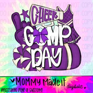 May include: A purple and white graphic with the words "CHEER COMP DAY" in a bold font. The design includes a megaphone, a cheerleader uniform, a bow, and a pom-pom. The text "MOMMY Made it digitals" is also present.