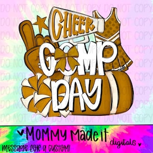 May include: A digital design with the words "CHEER COMP DAY" in white and brown, featuring a megaphone, pom-poms, and a cheerleader uniform. The design includes the text "MOMMY Made it digitals" and "message for a custom!"