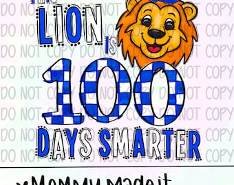This Lion is 100 Days Smarter Mascot PNG Spirit Wear (Digital Download) Lions Hand Drawn Shirt Design School Spirit Checkered Doodle Art
