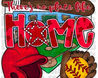 Red - Theres No Place Like Home  - Softball Digital PNG - Sports Digital Design Sublimation DTF Sports Spirit Wear Softball Digital