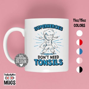 Tonsil Surgery Mug for Boys | Tonsillectomy Gift, Superheroes Don&#39;t Need Tonsils Tea Cup, Tonsil Removal Gift Kids Mug