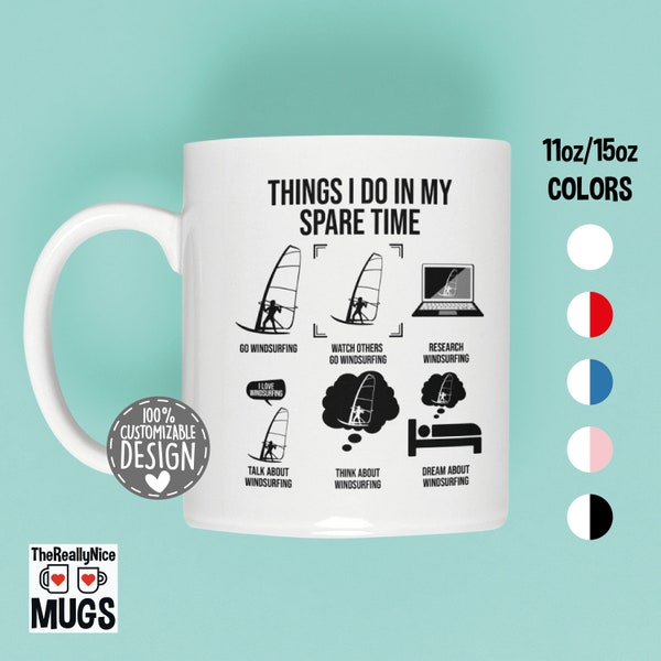 Windsurfing Mug | Things I Do, Windsurfer Gift, Watersports Tea Cup, Windsurf Teacher Coffee Mug