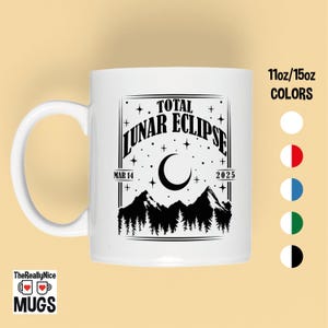 Total Lunar Eclipse Mug, March 14 2025, Moon Phases Night Sky Mug, Celestial Event Mug, Astronomy Lover Gift, Lunar Eclipse Souvenir