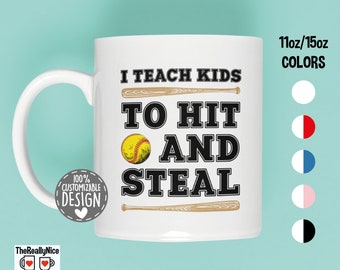 Softball Coach Mug | I Teach Kids To Hit And Steal