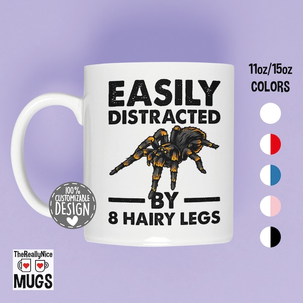 Spider Lover Mug | Easily Distracted By 8 Hairy Legs, Tarantula Owner Gift, Arachnid Tea Cup, Exotic Spider Coffee Mug