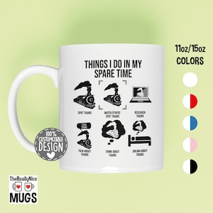 Funny Trainspotter Mug | Things I Do, Trains Railroad Mug, Train Watcher Gift, Model Train Enthusiast, Train Lover Coffee Mug