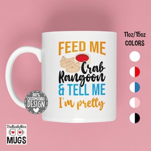 Funny Crab Rangoon Mug | Feed Me Crab Rangoons, Chinese Food Lover Gift, Foodie Mug, Crab Puffs Coffee Mug