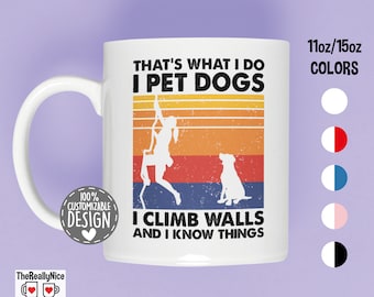 Climber & Dog Lover Mug | Rock Climber, I Pet Dogs