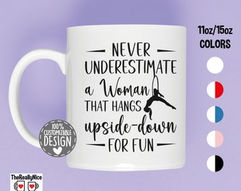 Aerial Dance Lyra Mug | Aerial Dancing, Never Underestimate A Woman, Aerialist Gift, Acrobatic Dancer Tea Cup, Aerial Hoop Coffee Mug